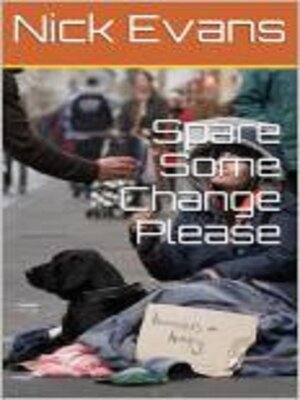 cover image of Spare Some Change Please